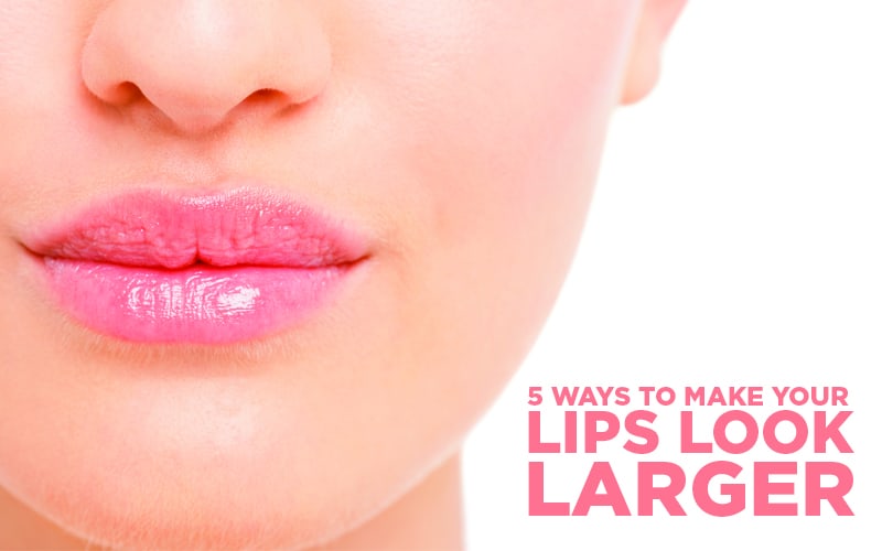 Five ways to make your lips look larger