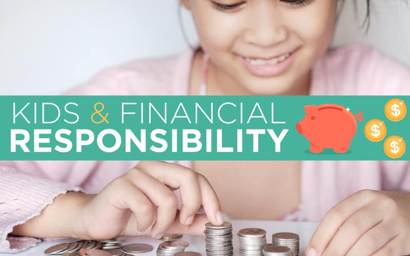 Kids & Financial Responsibility